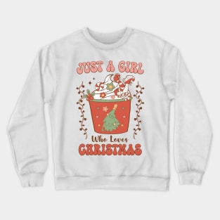 Just a Girl Who Loves Christmas Crewneck Sweatshirt